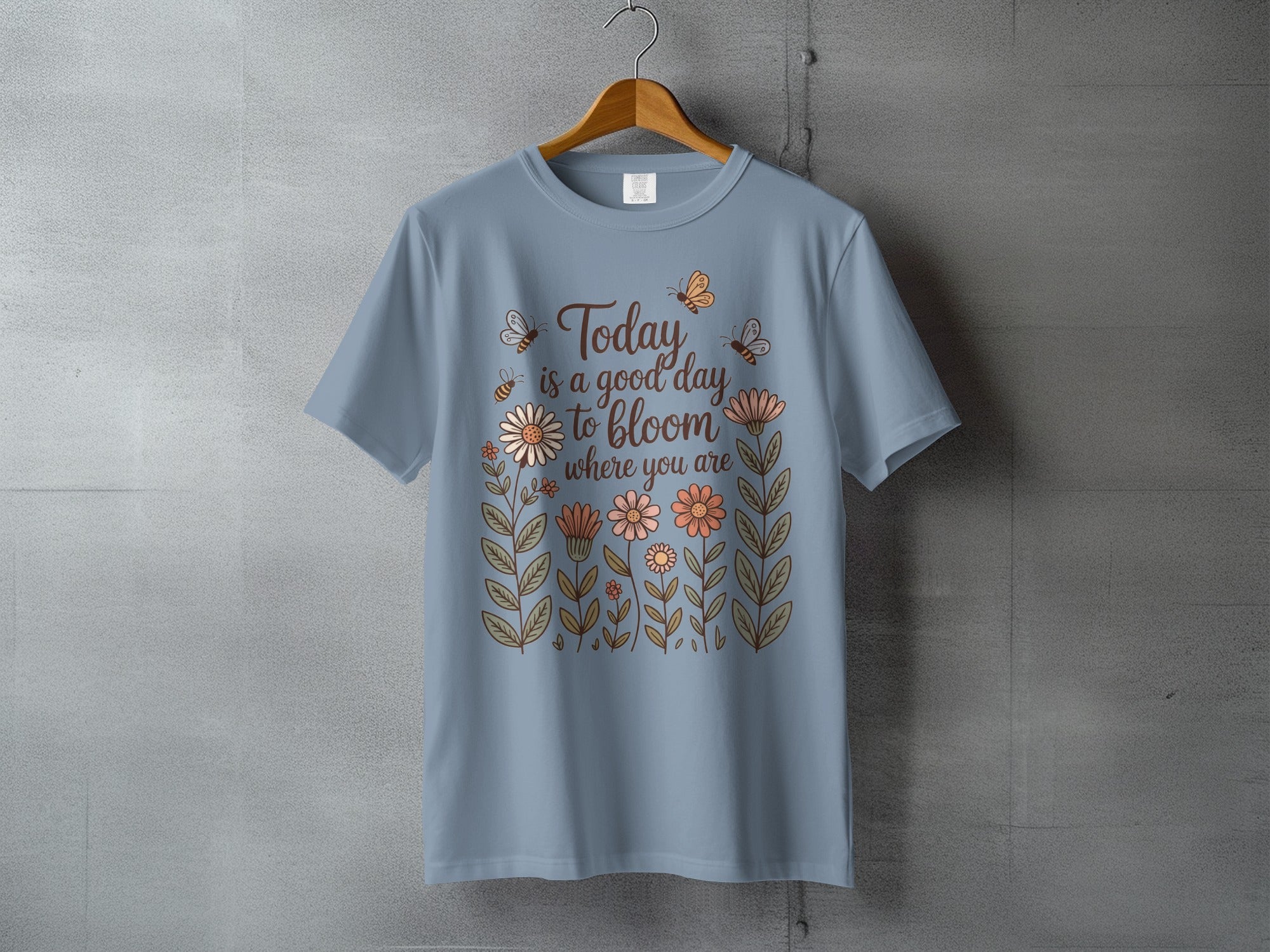 Today is a good day to bloom where you are flowers bees product type