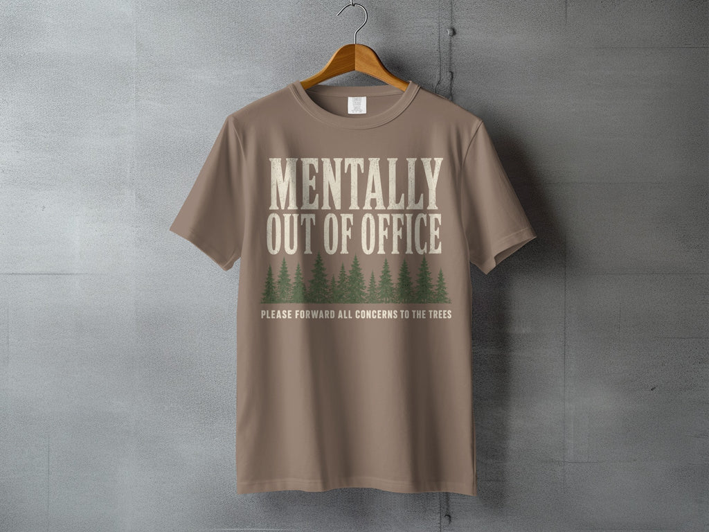 Brown t-shirt with "MENTALLY OUT OF OFFICE" and trees graphic.