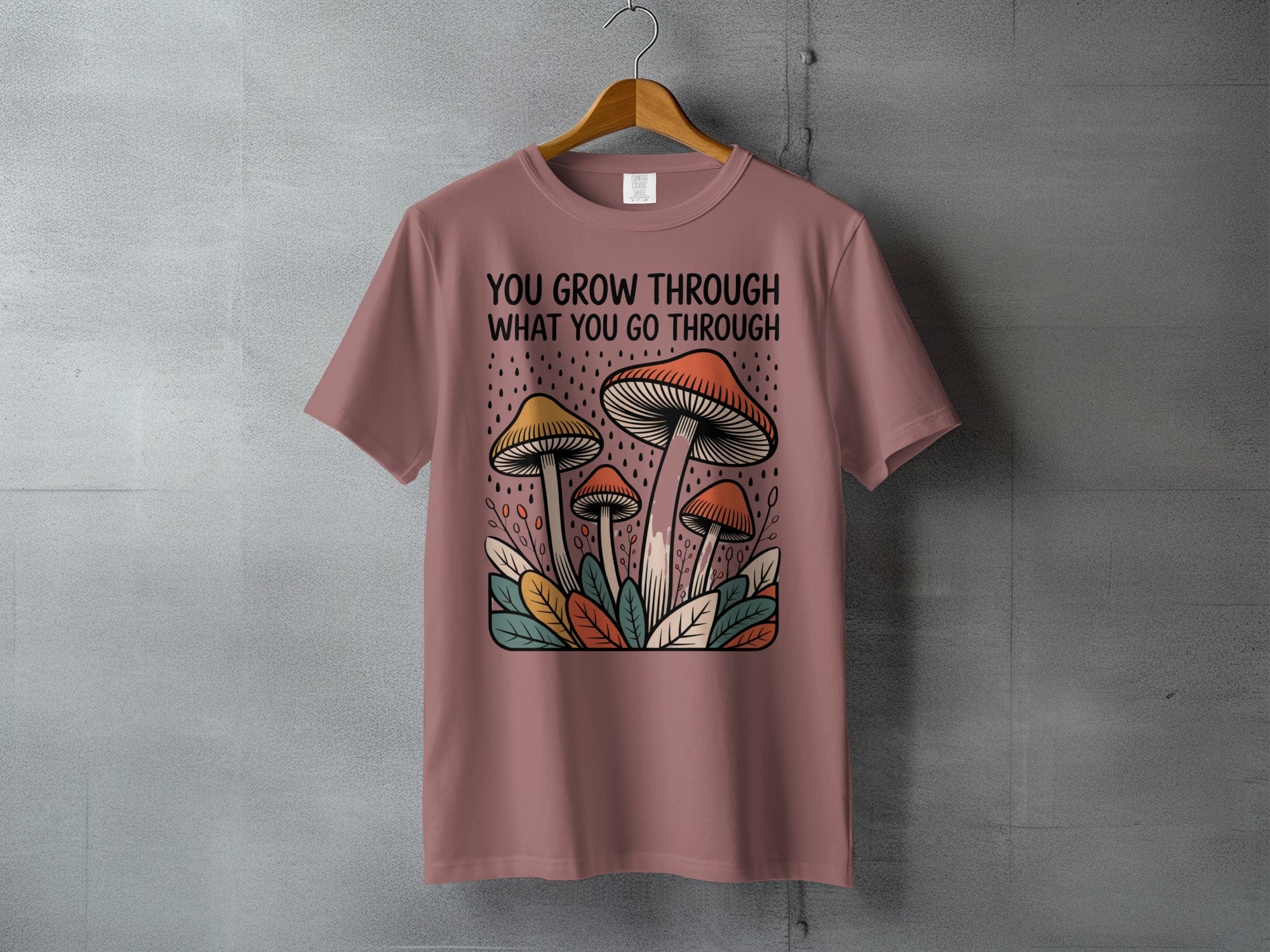 You Grow Through What You Go Through T-shirt product type