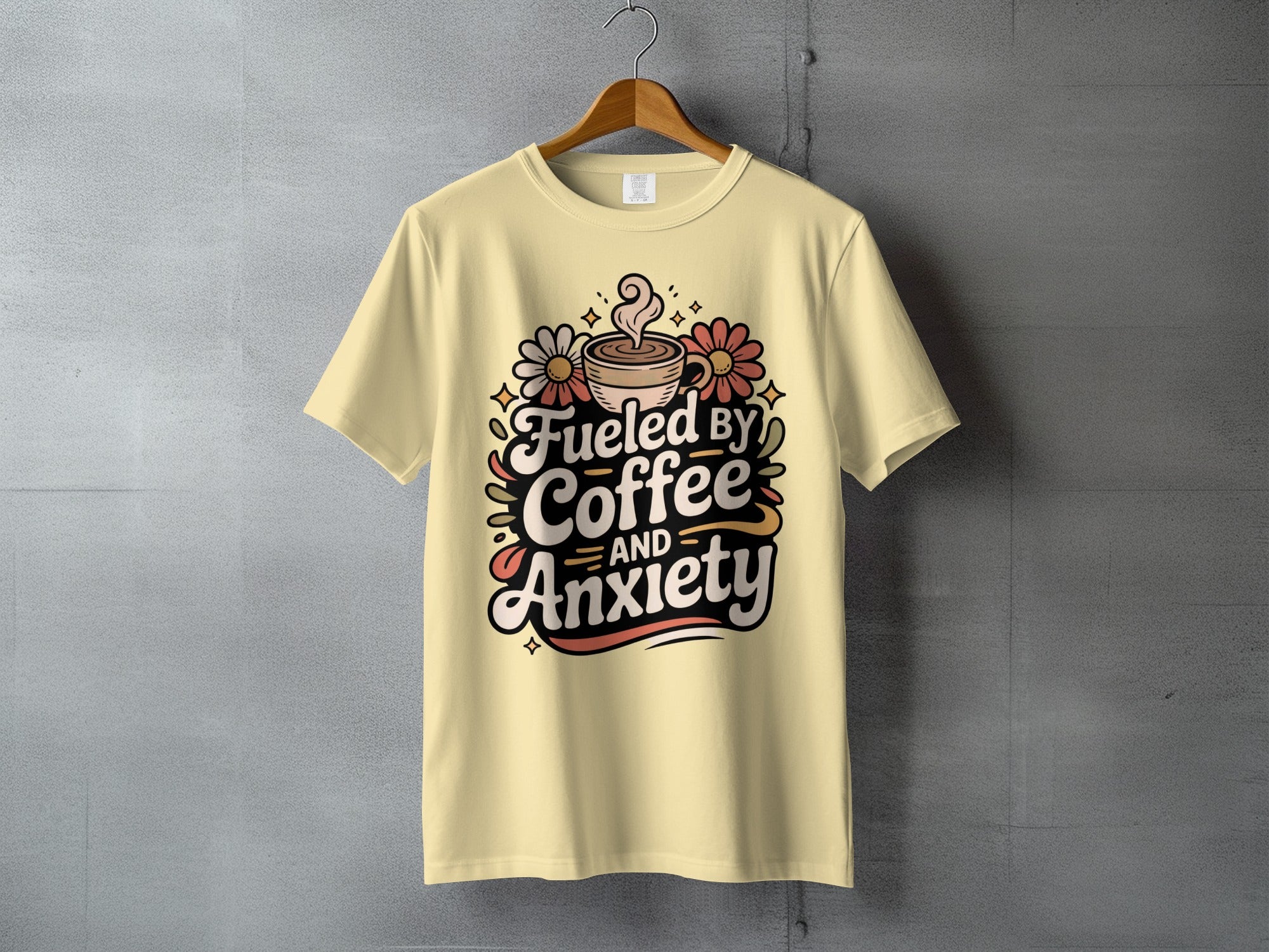 Fueled BY Coffee AND Anxiety Flowers Design product type
