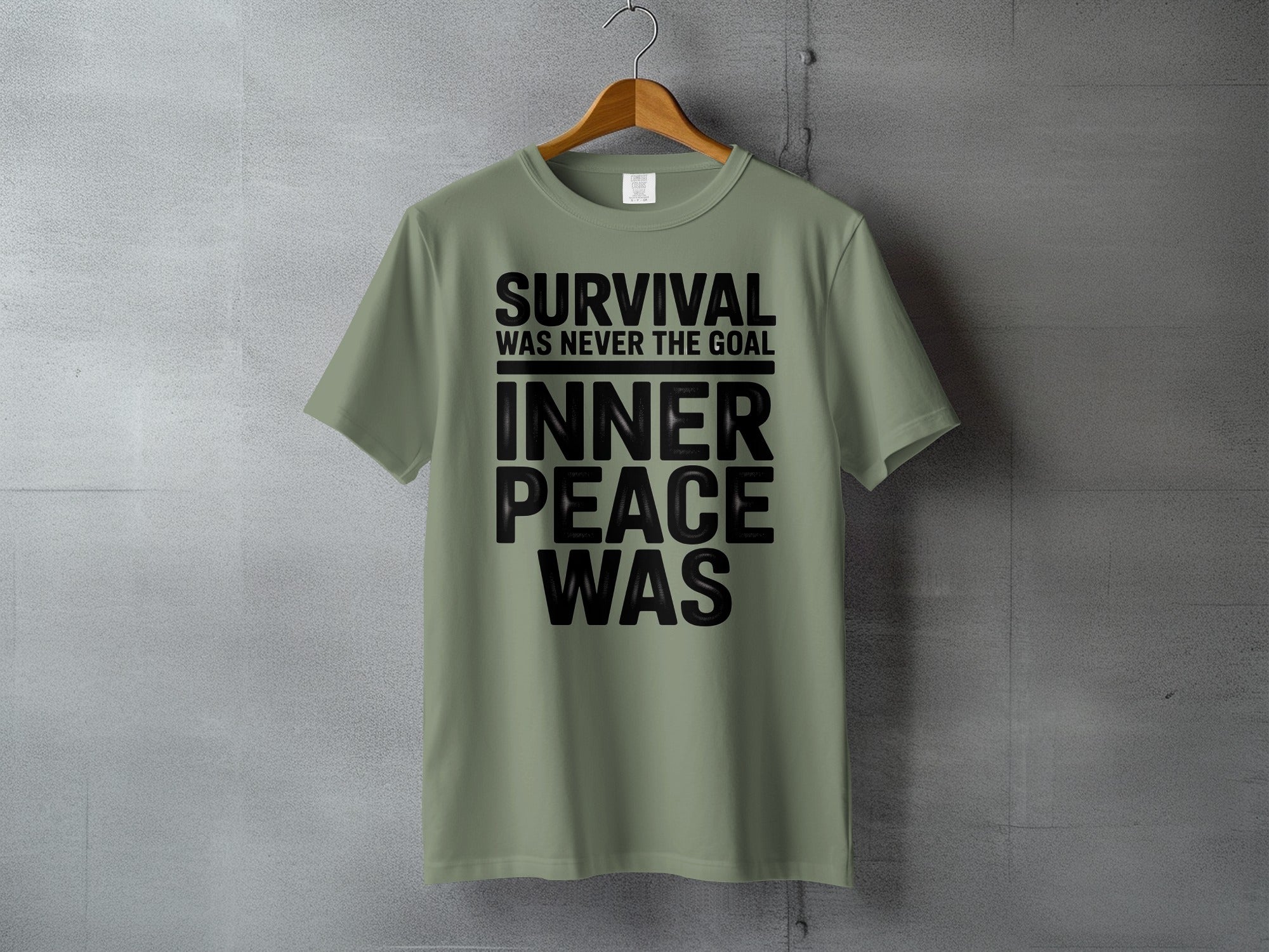 Survival Was Never The Goal Inner Peace Was product type