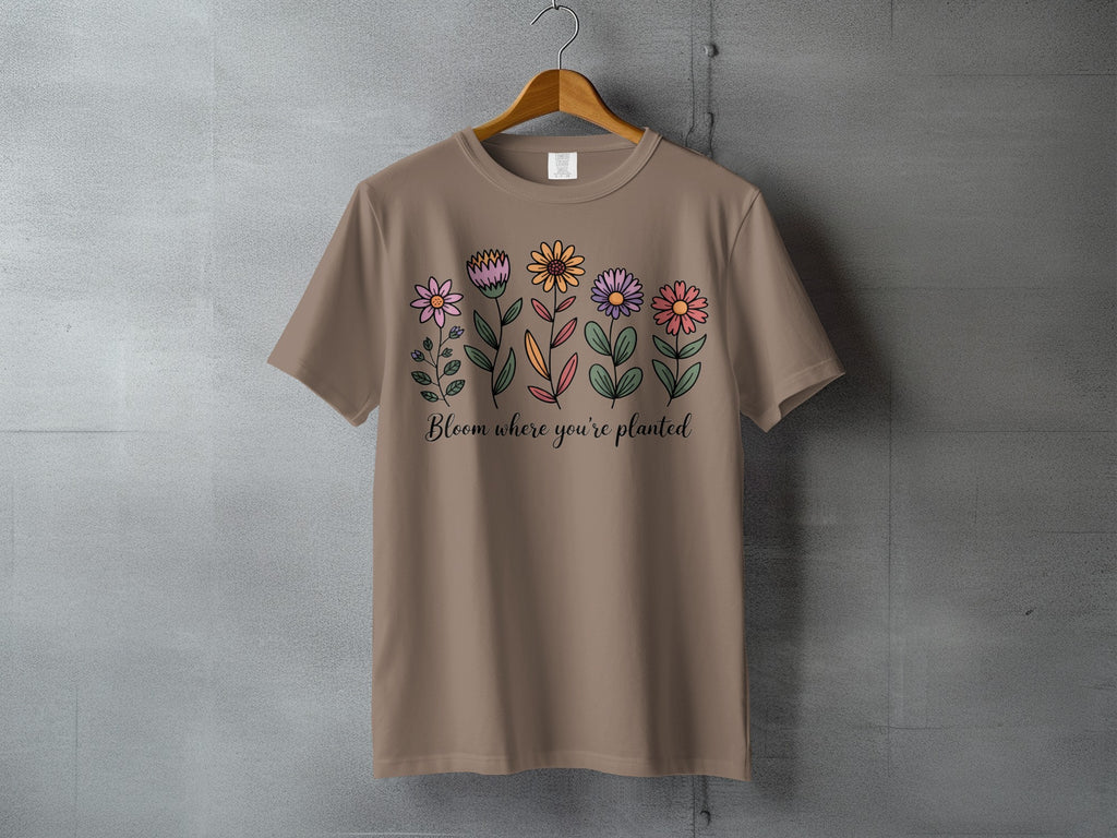 Bloom where you're planted colorful flowers t-shirt product type
