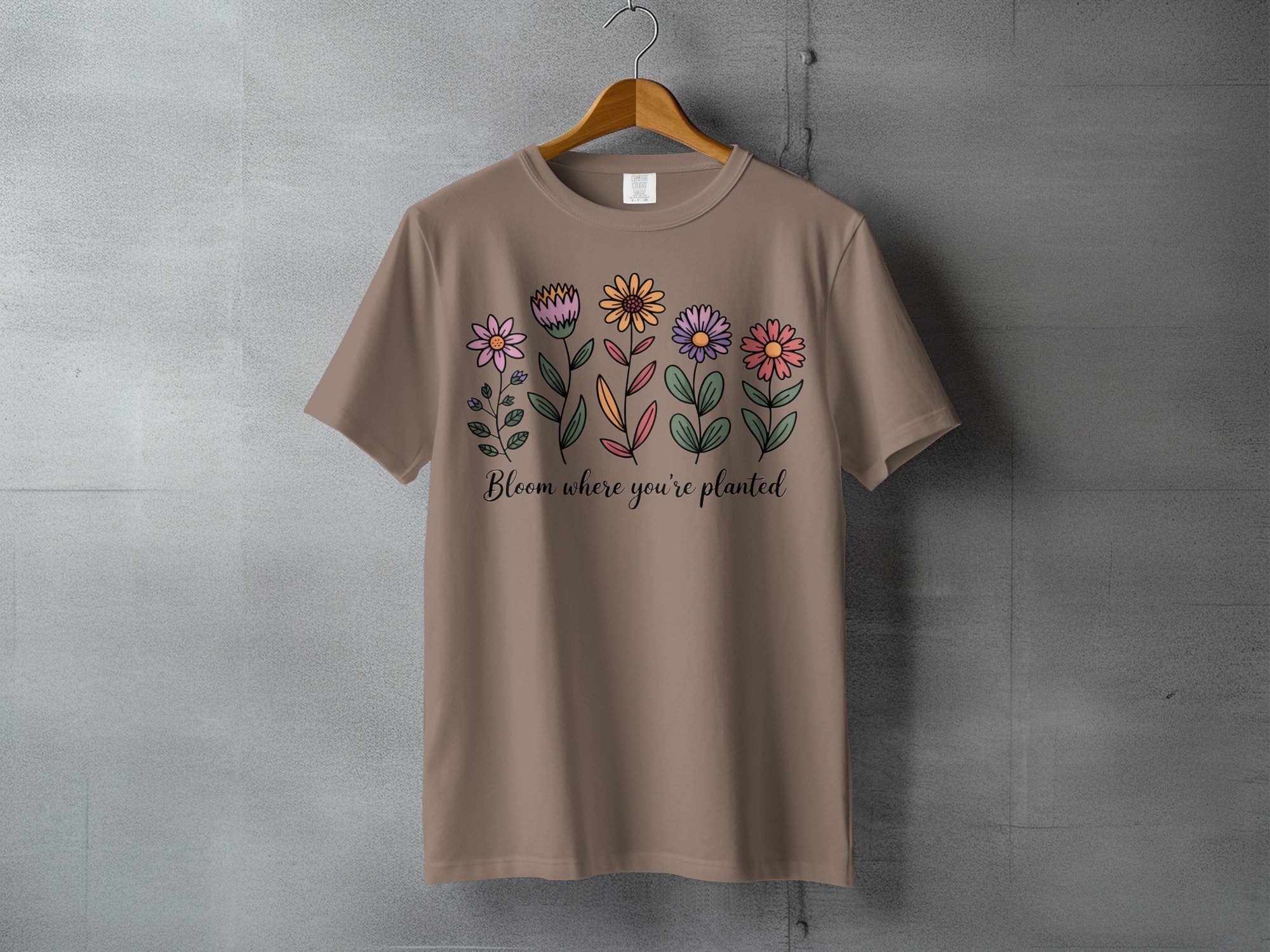 Bloom where you're planted colorful flowers t-shirt product type