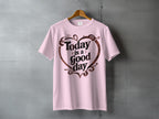 Today is a Good Day Heart Swirl Design T-Shirt product type