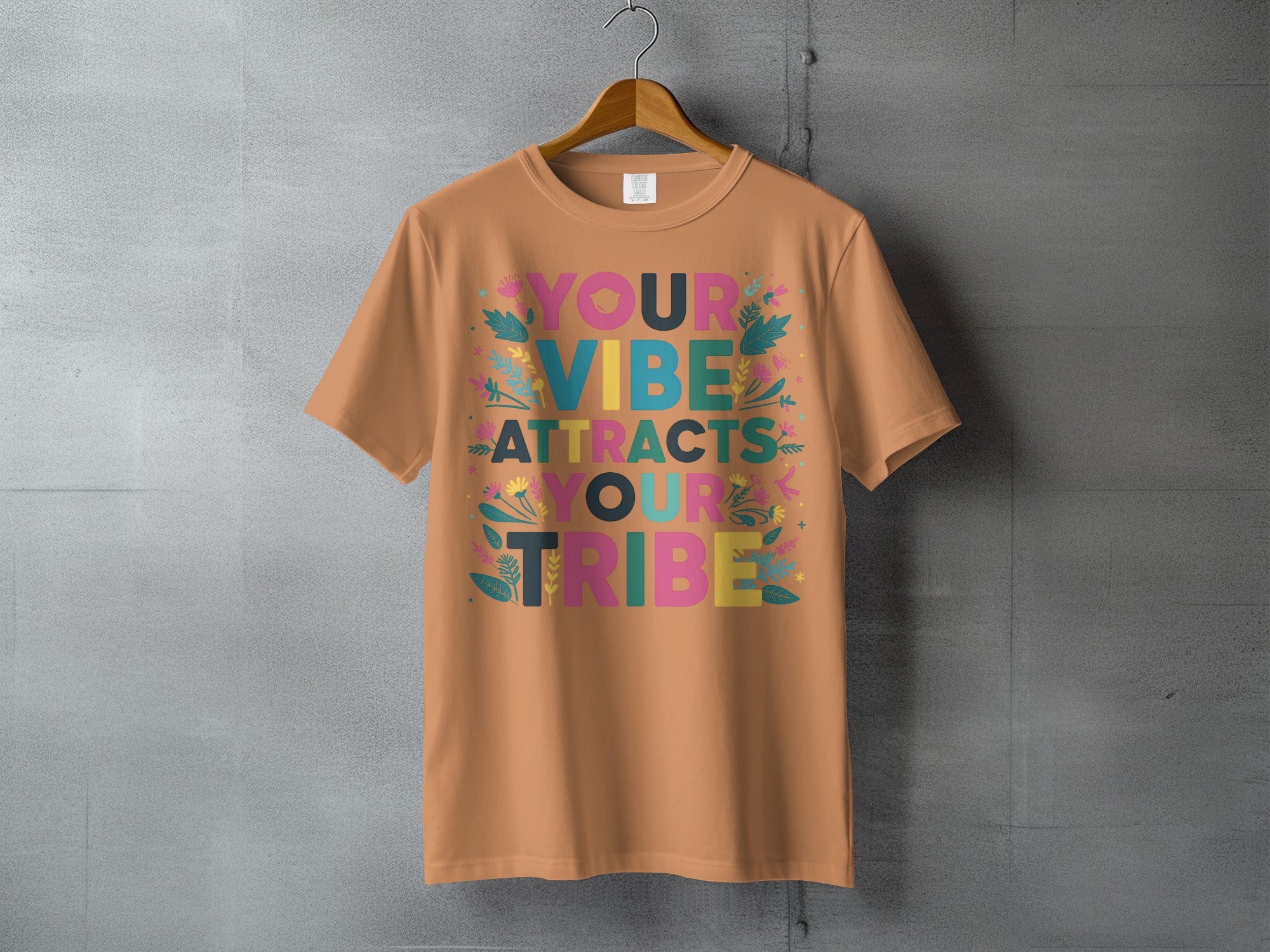 YOUR VIBE ATTRACTS YOUR TRIBE Colorful Flowers product type