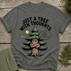 Gray t-shirt with cartoon tree graphic saying "Just a tree with thoughts" and "I'm not antisocial, I'm just photosynthesizing".