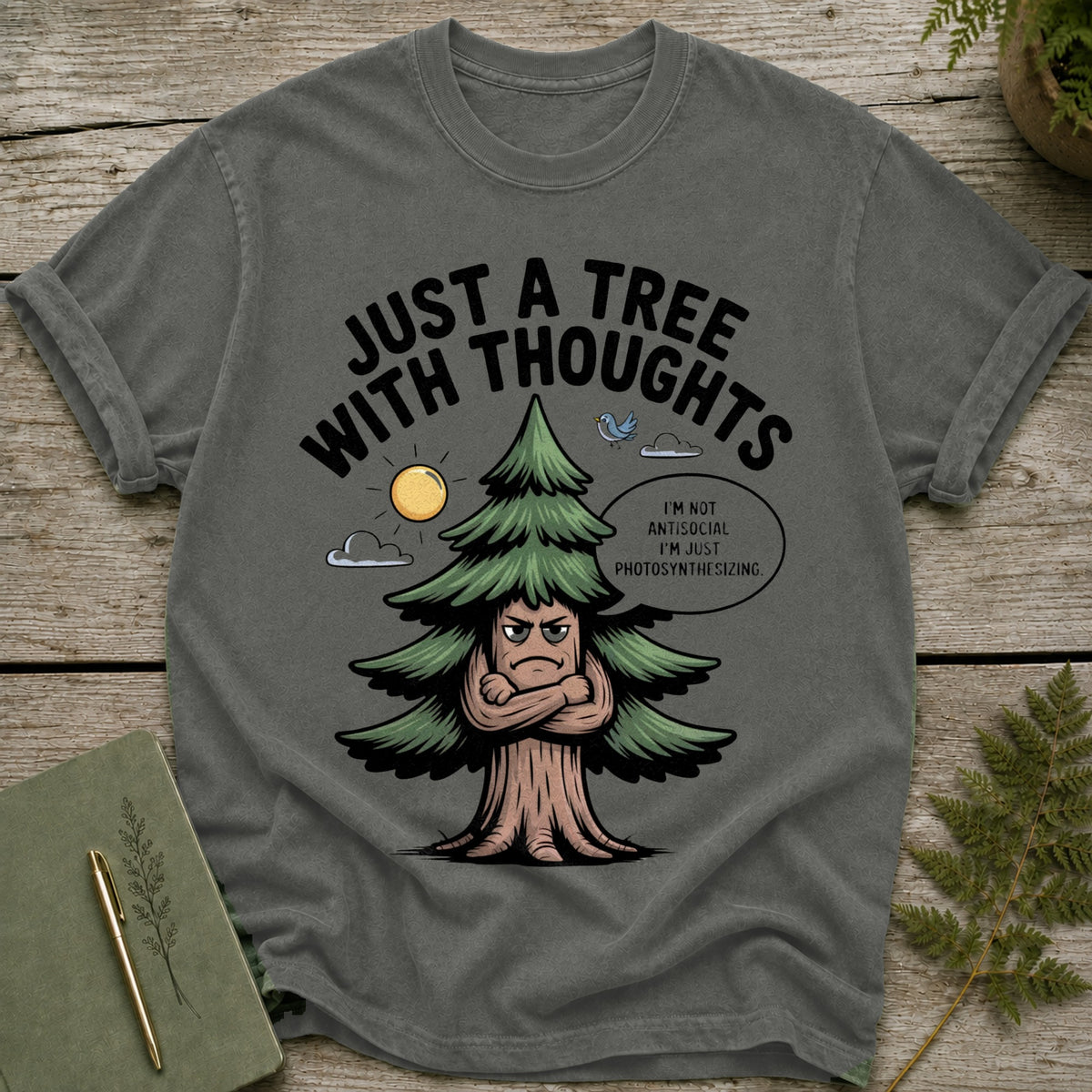 Gray t-shirt with cartoon tree graphic saying "Just a tree with thoughts" and "I'm not antisocial, I'm just photosynthesizing".