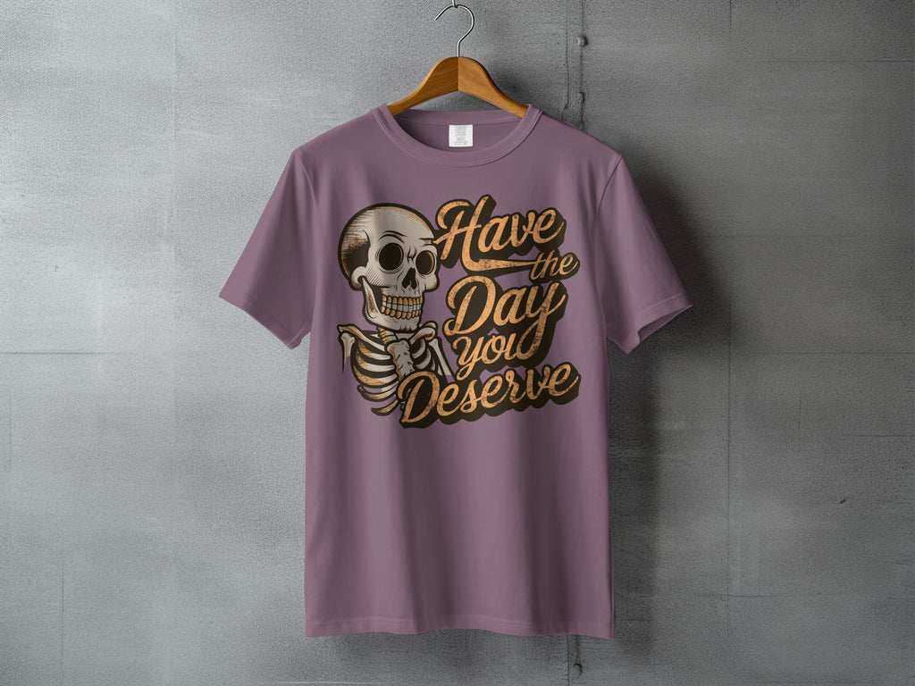Mystic Skeleton Have the Day you Deserve Design product type