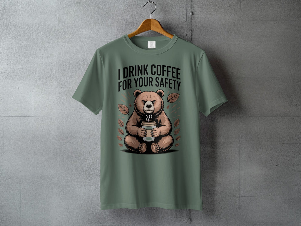 Bear Coffee I Drink Coffee For Your Safety product type