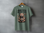 Bear Coffee I Drink Coffee For Your Safety product type