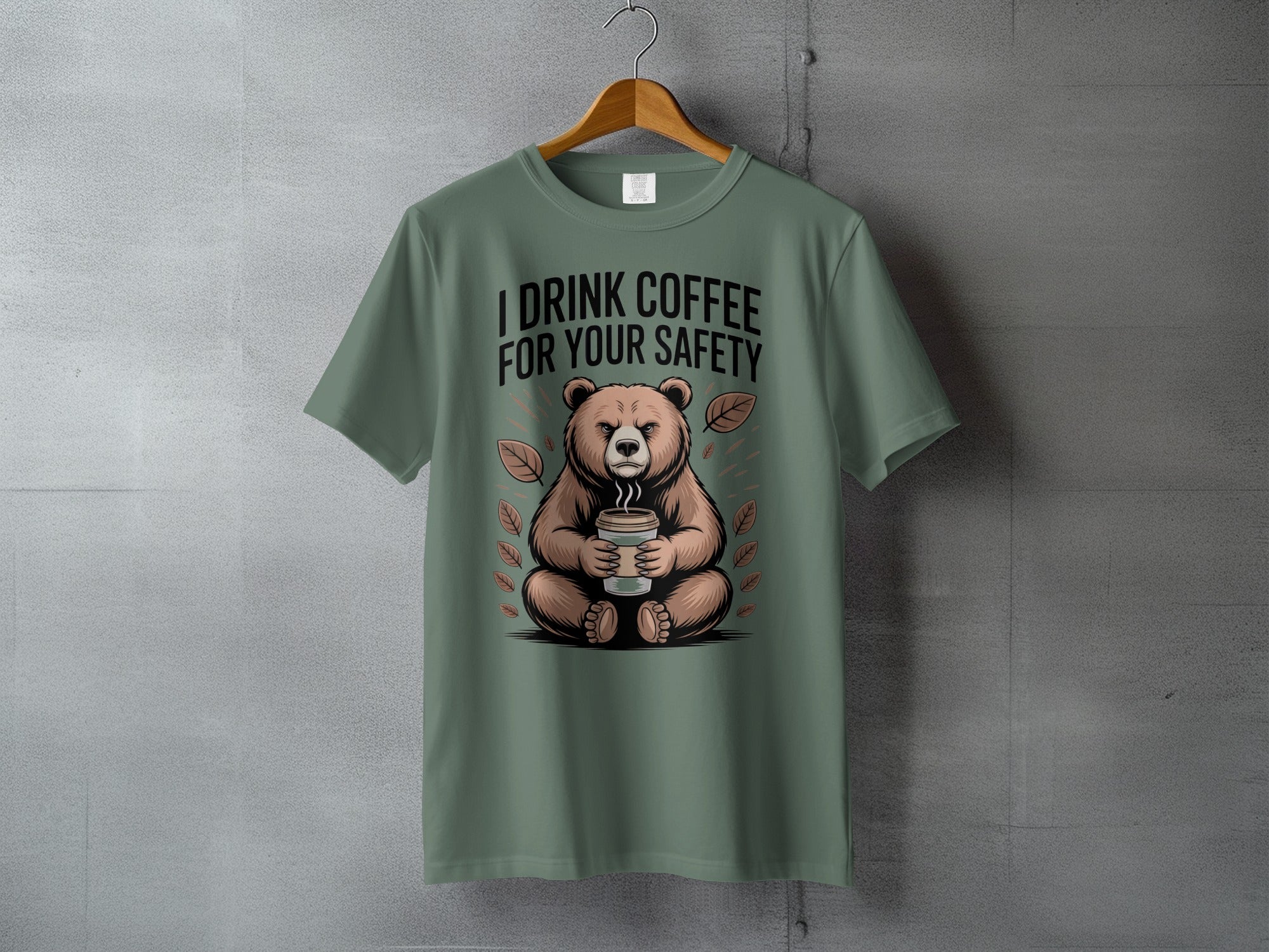 Bear Coffee I Drink Coffee For Your Safety product type