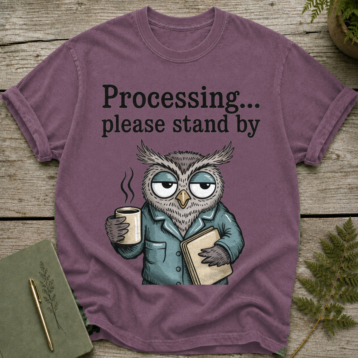 T-shirt with owl graphic and text "Processing... please stand by".