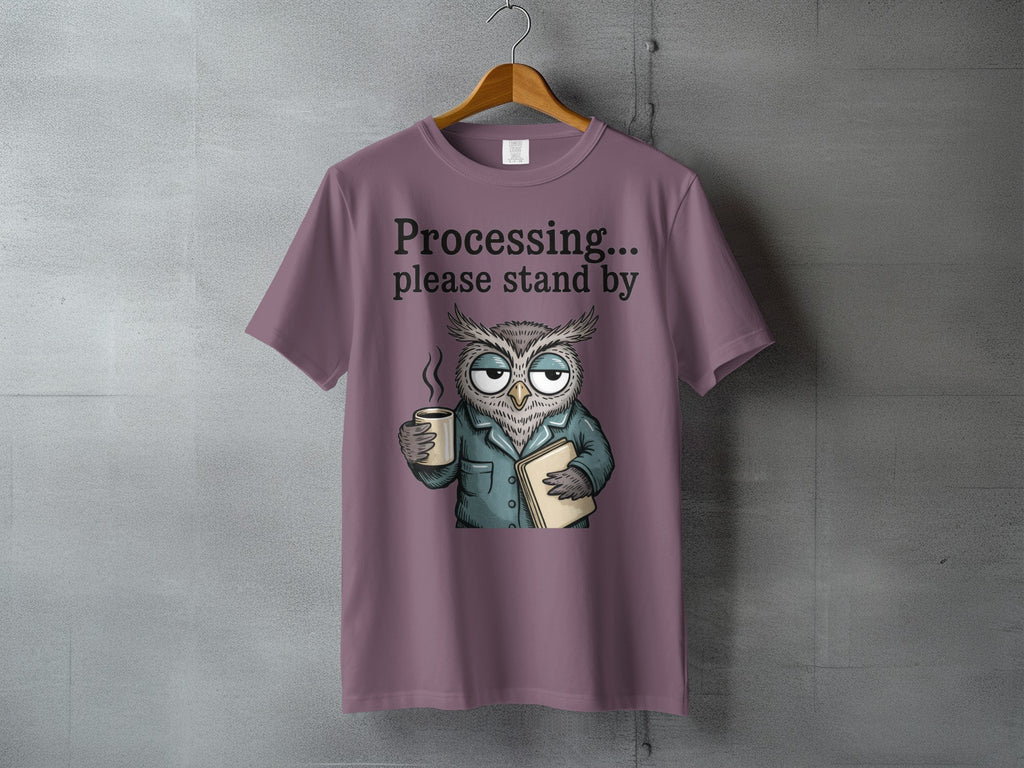 Sleepy Owl Coffee Processing Please Stand By T-Shirt product type