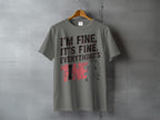 I'M FINE IT'S FINE EVERYTHING'S FINE Sad Face product type