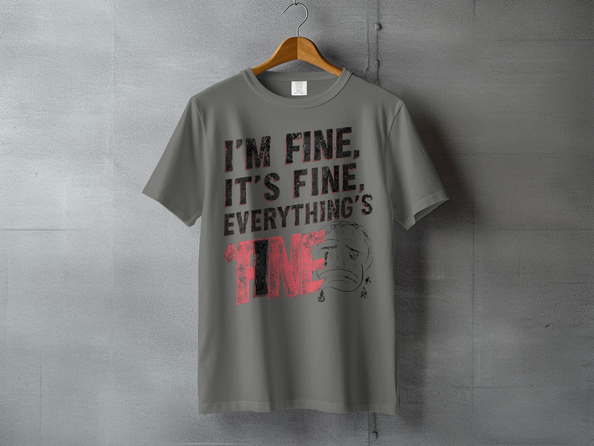 I'M FINE IT'S FINE EVERYTHING'S FINE Sad Face product type