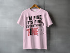 I'M FINE. IT'S FINE. EVERYTHING'S FINE Pink Crying Face product type

T-Shirt
Pink Shirt
Funny Shirt
Sarcastic Tee
Crying Face
Sad Face
Graphic Tee
Distressed Print
Emotion Shirt
Fine Quote
Everything Fine
Humor Tee
Statement Tee
Unisex Apparel
Casual Top
Novelty Tee
Meme Shirt
Expressive Wear
Pink Apparel
Comfort Shirt